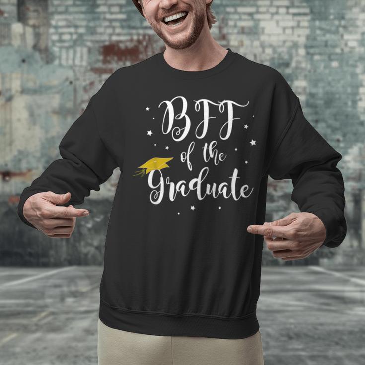 Bff Of The Graduate Graduation Best Friend Of Graduate Unisex Sweatshirt