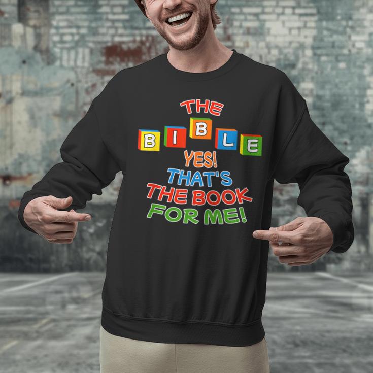 The BIBLE Yes That's The Book For Me Unisex Sweatshirt