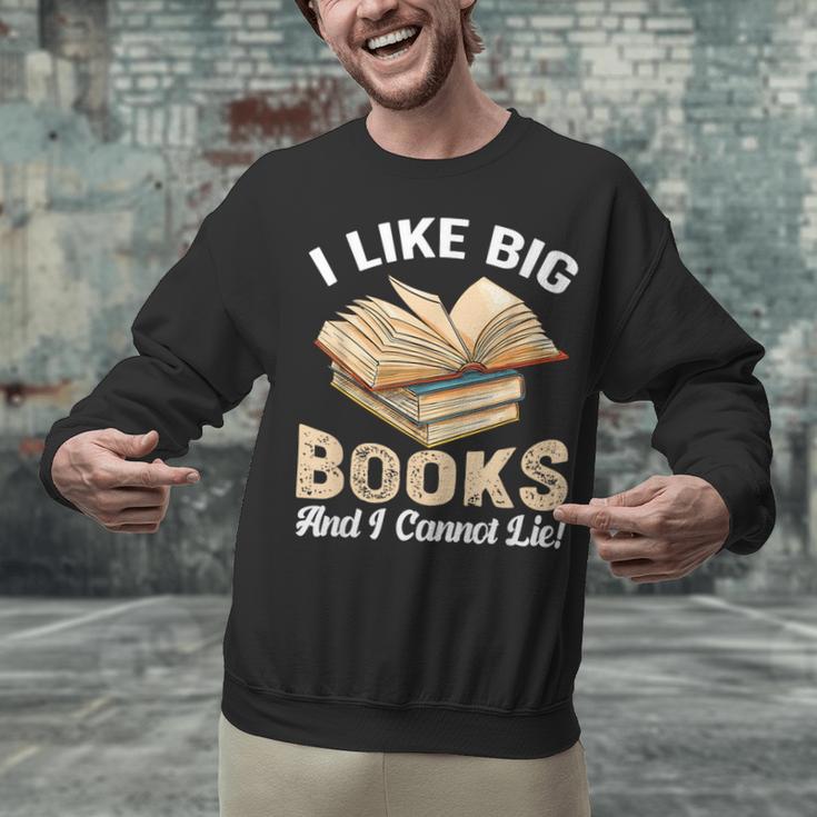 I Like Big Books And I Cannot Lie Book Reading Unisex Sweatshirt