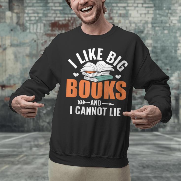 I Like Big Books I Cannot Lie School Librarian Book Lover Unisex Sweatshirt