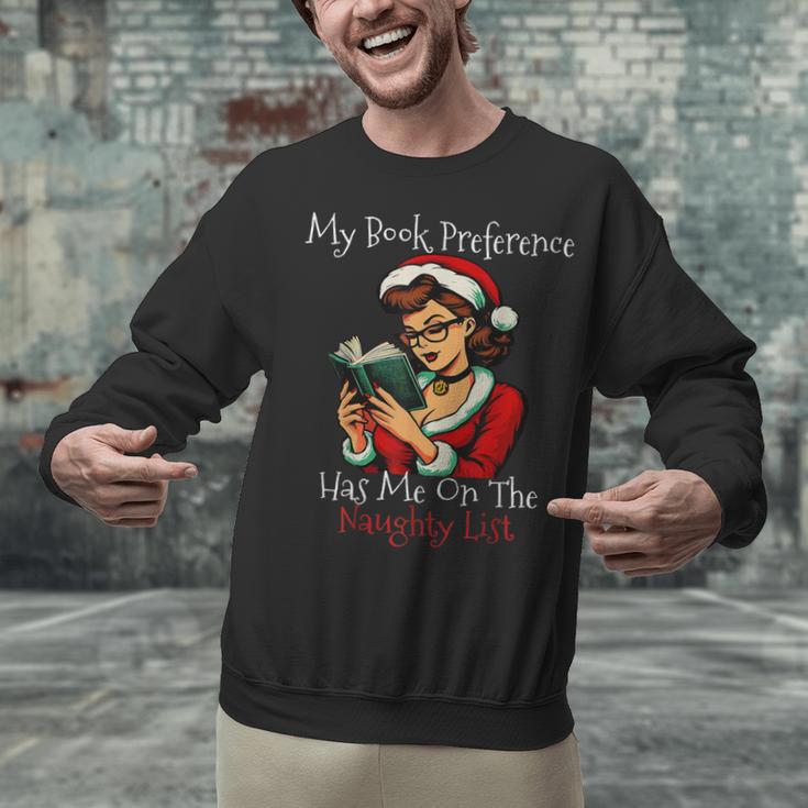 My Book Preference Has Me On The Naughty List Christmas Xmas Unisex Sweatshirt My Book Preference Has Me On The Naughty List Christmas Xmas Unisex Sweatshirt