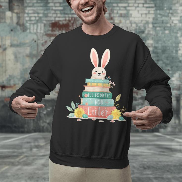 All Booked For Easter Shirt Bookworm Reading Book Reader Unisex Sweatshirt