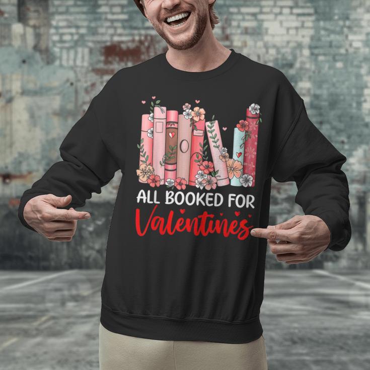 All Booked For Valentine Book Lovers Women Girl Teacher Unisex Sweatshirt