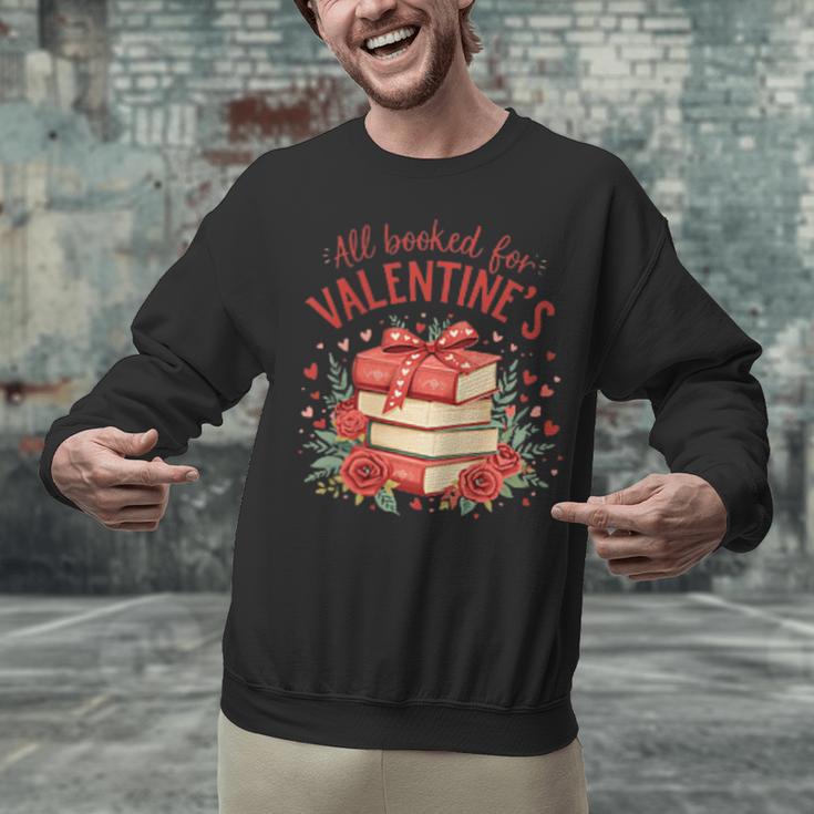 All Booked For Valentine's Book Lovers Romantic Readers Unisex Sweatshirt