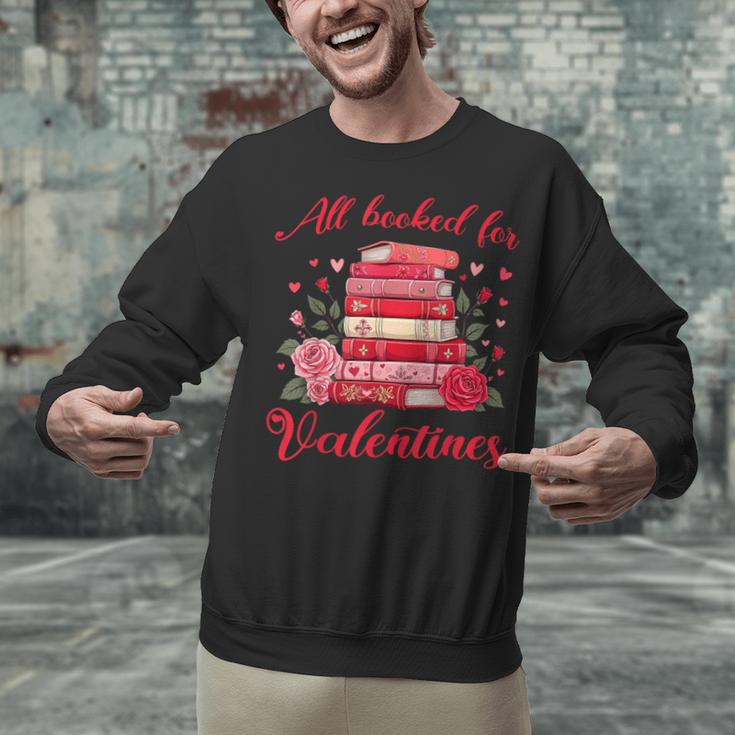 All Booked For Valentines Librarian Book Lover Teacher Unisex Sweatshirt