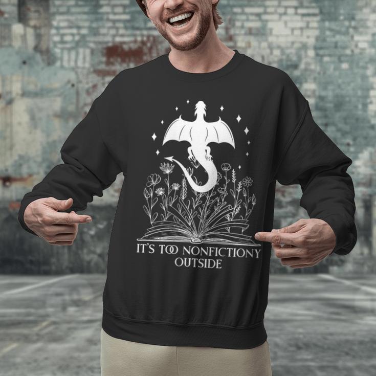 Bookish Dragon Book Club Reading Its Too Nonfictiony Outside Unisex Sweatshirt