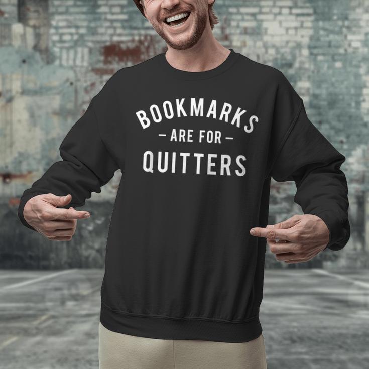 Bookmarks Are For Quitters Book Lover Reading Bookworm Unisex Sweatshirt Bookmarks Are For Quitters Book Lover Reading Bookworm Unisex Sweatshirt