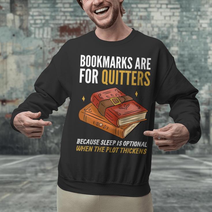 Bookmarks Are For Quitters Book Lover Saying Unisex Sweatshirt