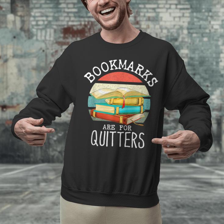 Bookmarks Are For Quitters Book Lovers Book Nerd Unisex Sweatshirt Bookmarks Are For Quitters Book Lovers Book Nerd Unisex Sweatshirt