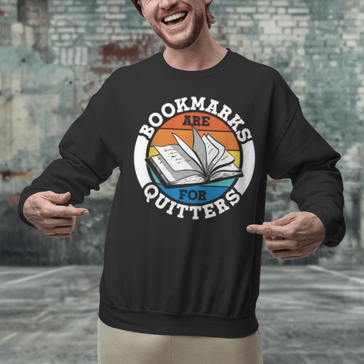 Bookmarks Are For Quitters Reader Read Book Reading Unisex Sweatshirt Bookmarks Are For Quitters Reader Read Book Reading Unisex Sweatshirt