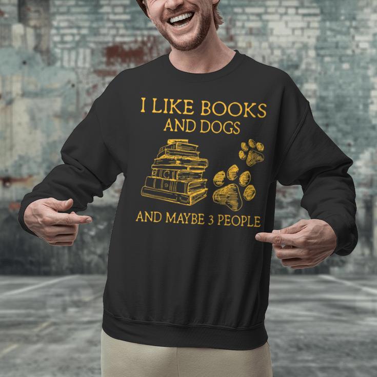 I Like Books And Dogs And Maybe 3 People Book Dog Lovers Men Women Unisex Sweatshirt I Like Books And Dogs And Maybe 3 People Book Dog Lovers Men Women Unisex Sweatshirt