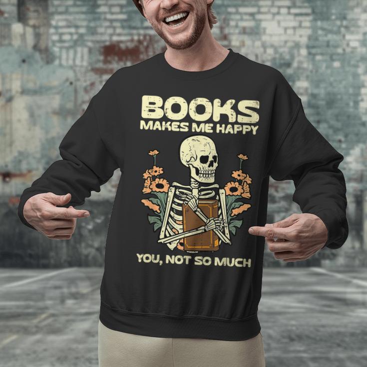 Books Make Me Happy Skeleton Read Reading Librarian Book Unisex Sweatshirt Books Make Me Happy Skeleton Read Reading Librarian Book Unisex Sweatshirt