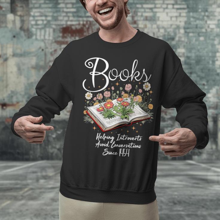 Books That Help Introverts Since 1454 Conversations Unisex Sweatshirt Books That Help Introverts Since 1454 Conversations Unisex Sweatshirt