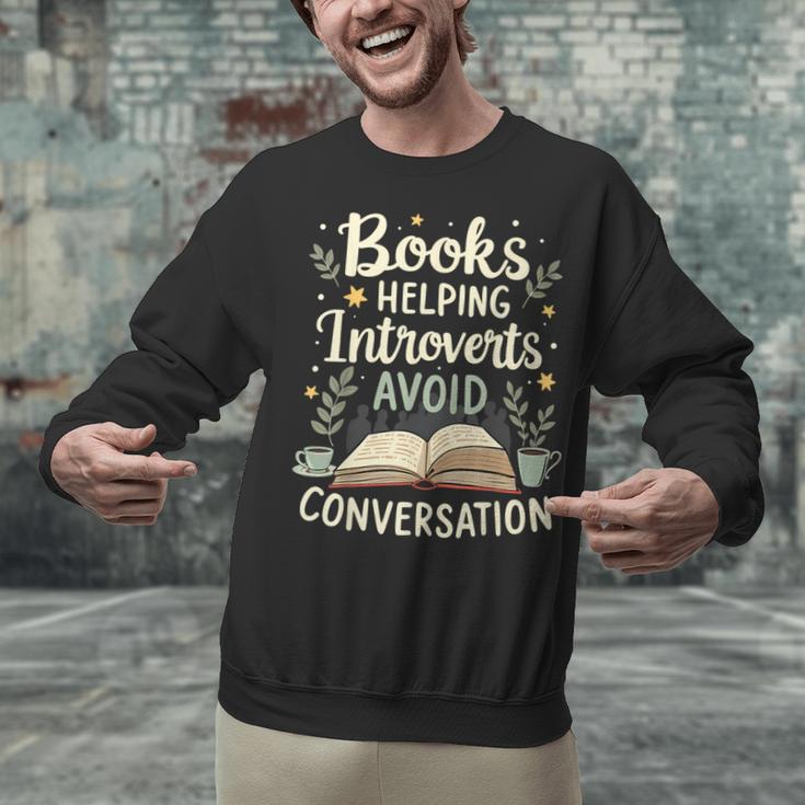 Books Helping Introverts Avoid Conversation Introvert Unisex Sweatshirt Books Helping Introverts Avoid Conversation Introvert Unisex Sweatshirt