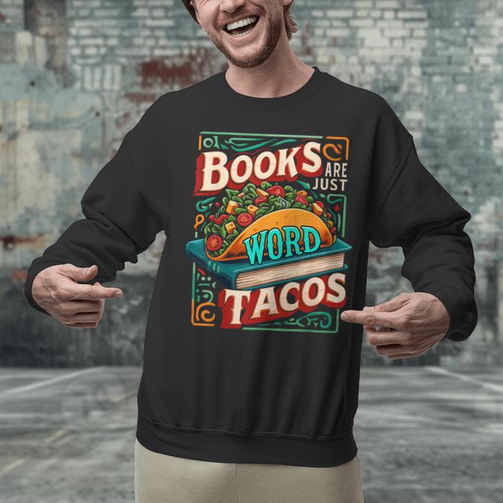 Books Are Just Word Tacos Shirt Book Shirts Reader Unisex Sweatshirt Books Are Just Word Tacos Shirt Book Shirts Reader Unisex Sweatshirt