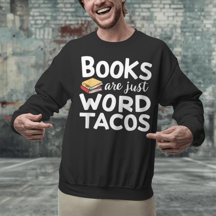BOOKS ARE JUST WORD TACOS Unisex Sweatshirt