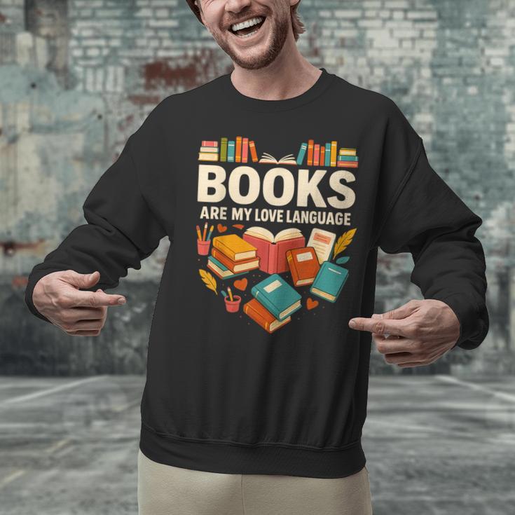 Books Are My Love Language Reading Lover Librarian Valentine Unisex Sweatshirt Books Are My Love Language Reading Lover Librarian Valentine Unisex Sweatshirt