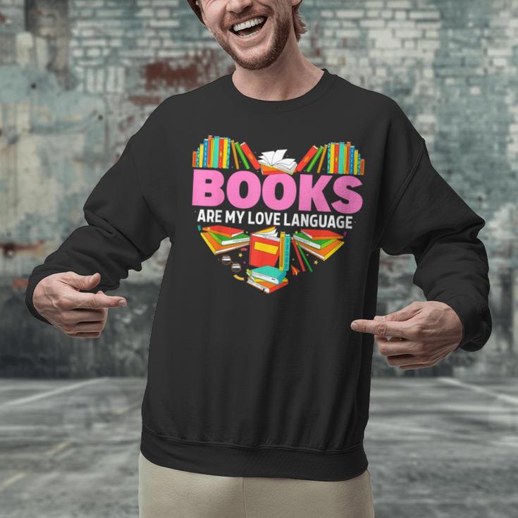 Books Are My Love Language Valentine's Day Reading Lover Unisex Sweatshirt Books Are My Love Language Valentine's Day Reading Lover Unisex Sweatshirt