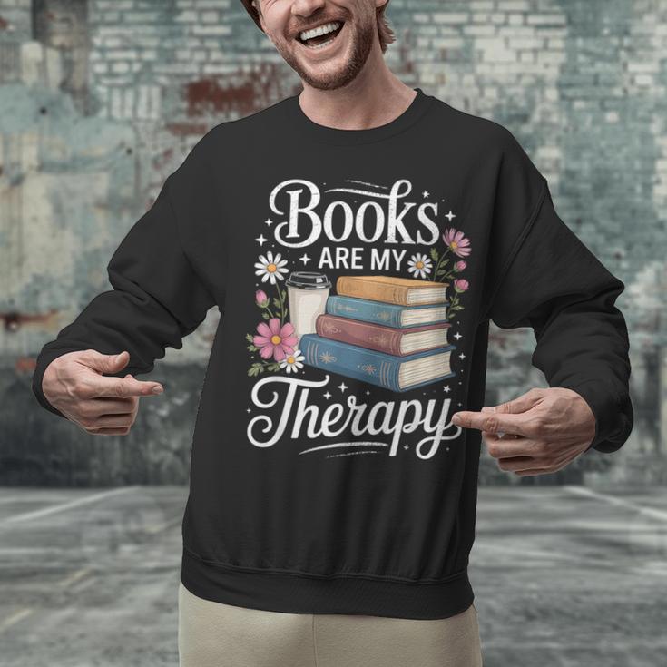 Books Are My Therapy Reading Lover Cozy Environment Unisex Sweatshirt Books Are My Therapy Reading Lover Cozy Environment Unisex Sweatshirt