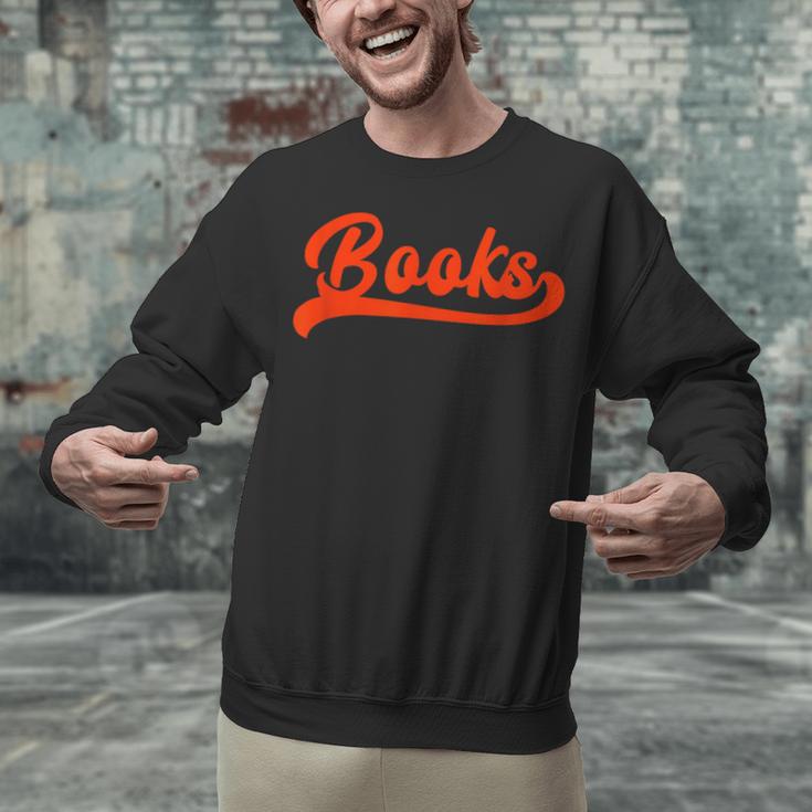 Books Reader Librarian Book Lover Bookworm Library Reading Unisex Sweatshirt