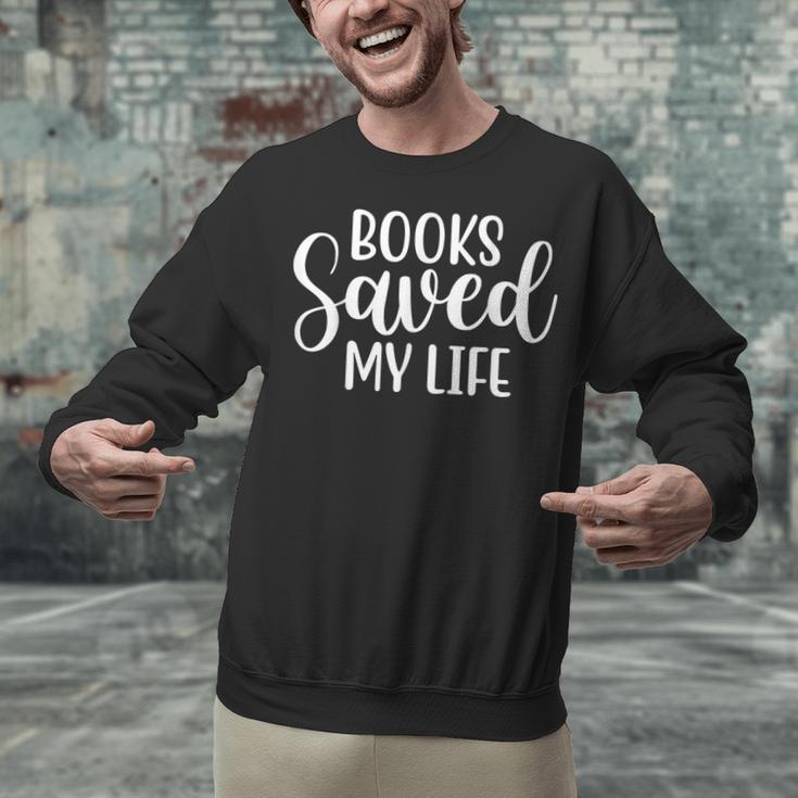 Books Saved My Life Unisex Sweatshirt Books Saved My Life Unisex Sweatshirt