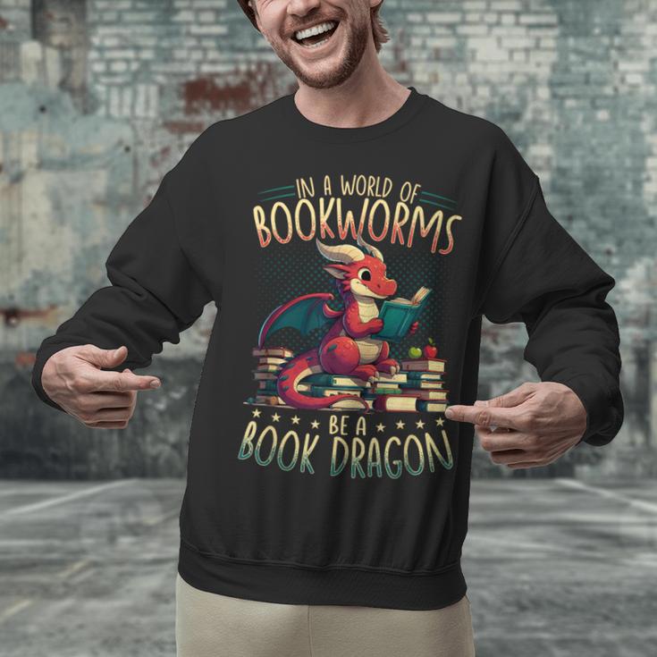 Bookworms Be A Book Dragon Literature Reading & Book Lover Unisex Sweatshirt Bookworms Be A Book Dragon Literature Reading & Book Lover Unisex Sweatshirt