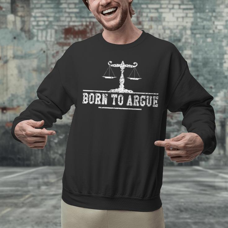 Born To Argue Advocate Attorney Law Graduation Lawyer Unisex Sweatshirt