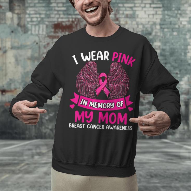 Breast Cancer Shirt I Wear Pink In Memory Of My Mom Unisex Sweatshirt Breast Cancer Shirt I Wear Pink In Memory Of My Mom Unisex Sweatshirt