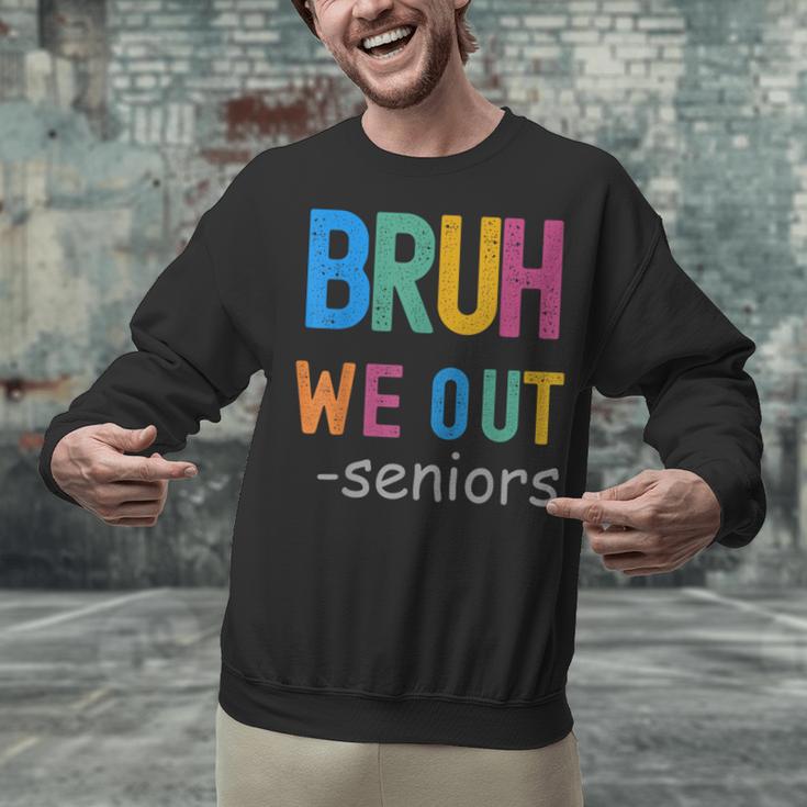 Bruh We Out Seniors Senior Year Back To School Graduation Unisex Sweatshirt