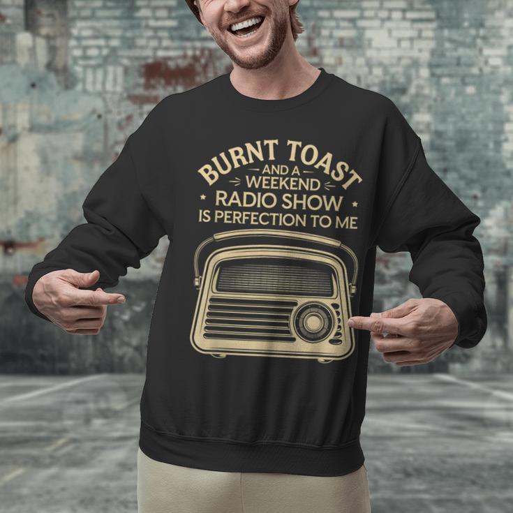 Burnt Toast And A Weekend Radio Show 80s 90s Nostalgia Unisex Sweatshirt