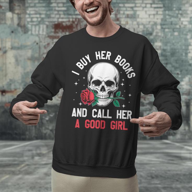 I Buy Her Books And Call Her A Good Girl Skull Rose Bookworm Unisex Sweatshirt