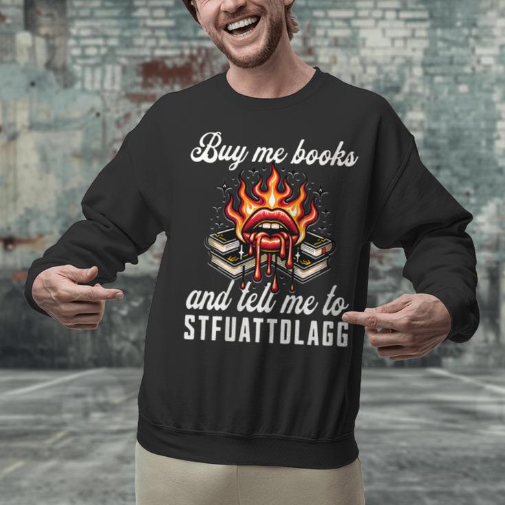 Buy Me Books And Tell Me To STFUATTDLAGG Booktok Unisex Sweatshirt