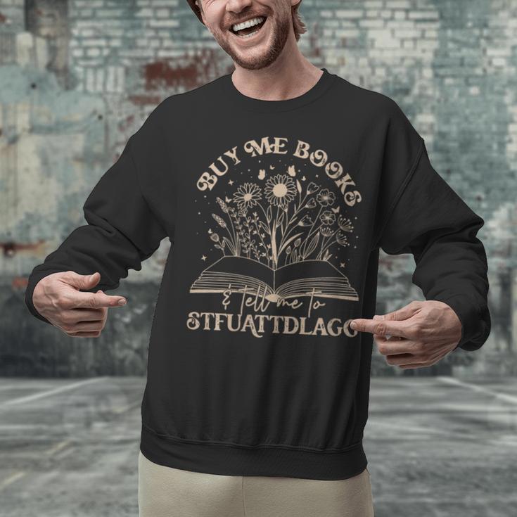 Buy Me Books Tell Me To Stfuattdlagg Librarian Book Lover Unisex Sweatshirt