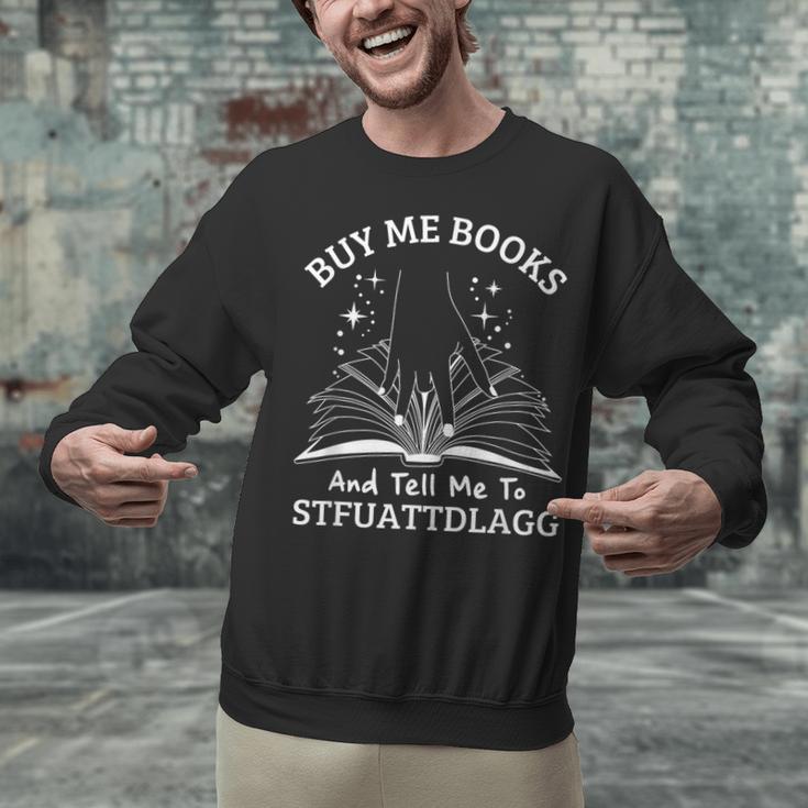 Buy Me Books And Tell Me To STFUATTDLAGG Smutt Book Reader Unisex Sweatshirt