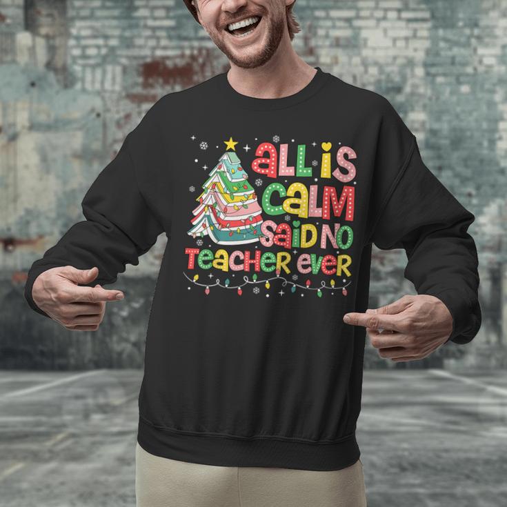 All Is Calm Said No Teacher Ever Book Christmas Tree Unisex Sweatshirt