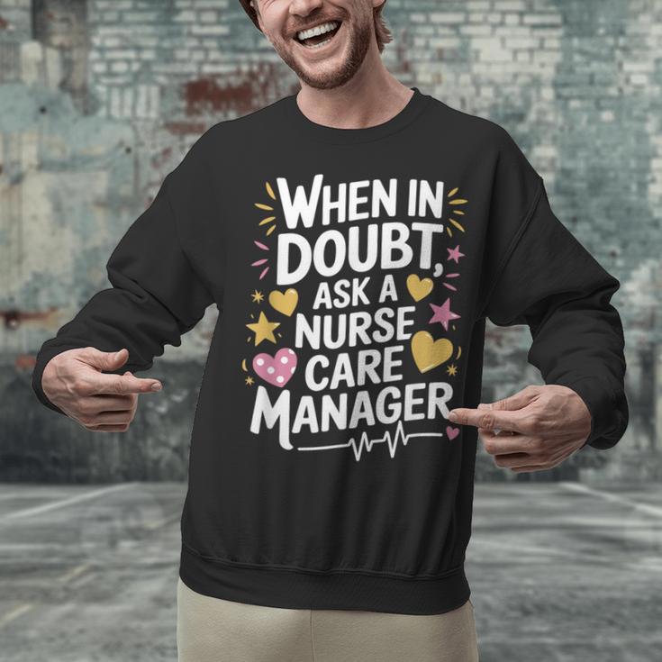 Care Management s For Nurse Case Manager Graduation Unisex Sweatshirt