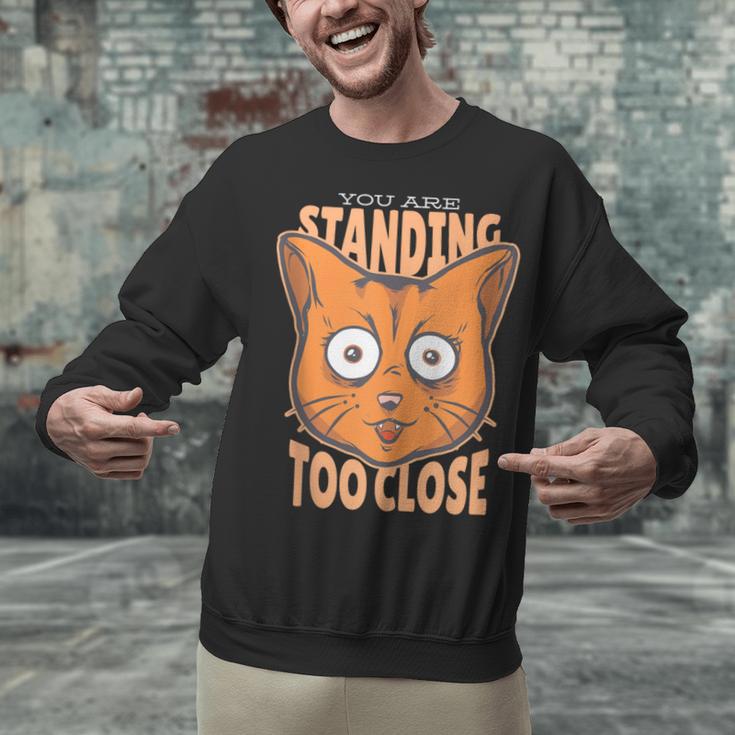 Cat Lover Antisocial Too Close Introvert People Hater Unisex Sweatshirt