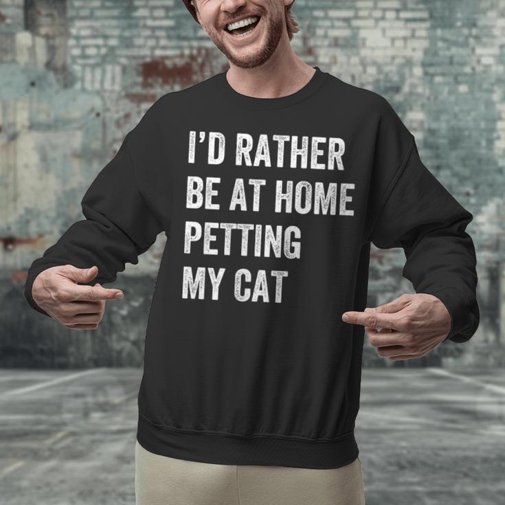 Cat Owner Introvert Stay Home Rather Pet Cat Unisex Sweatshirt