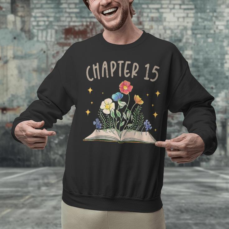Chapter 15th Birthday Bookworm 15 Years Old For Book Lovers Unisex Sweatshirt