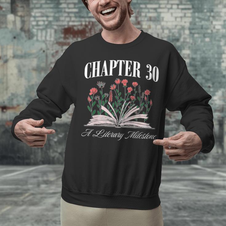 Chapter 30 A Literary Milestone Book Lover Hello 30 Unisex Sweatshirt