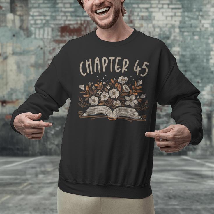 Chapter 45th Birthday Bookworm 45 Years Old For Book Lovers Unisex Sweatshirt Chapter 45th Birthday Bookworm 45 Years Old For Book Lovers Unisex Sweatshirt
