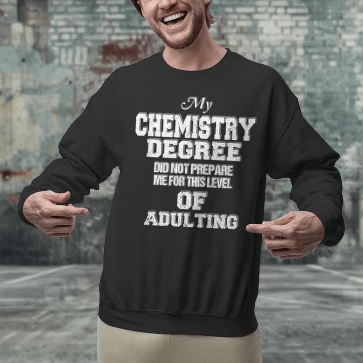 Chemistry Degree Graduation Quote Unisex Sweatshirt