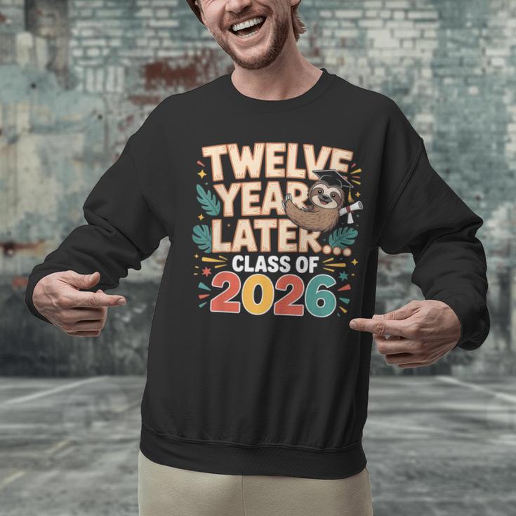Class Of 2026 Senior Twelve Years Later Sloth Graduation Unisex Sweatshirt