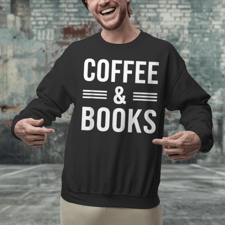 Coffee & Books Lover Coffee And Books Unisex Sweatshirt
