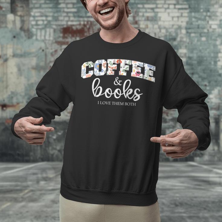 Coffee And Books i Love Them Both Unisex Sweatshirt Coffee And Books i Love Them Both Unisex Sweatshirt