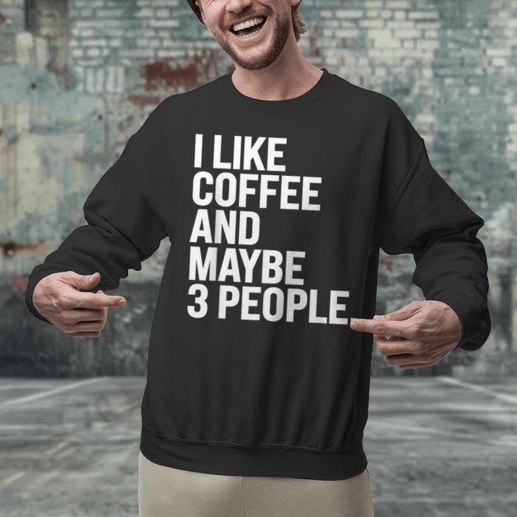 I Like Coffee Introvert Coffee Lovers Sarcastic Humor Unisex Sweatshirt I Like Coffee Introvert Coffee Lovers Sarcastic Humor Unisex Sweatshirt