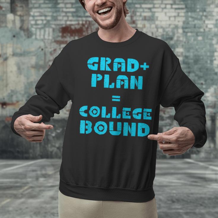 College Bound Graduation 2023 Grad Plan College Bound Unisex Sweatshirt