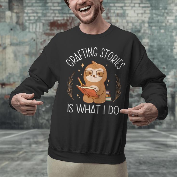 Crafting Stories Is What I Do Reading Writing Book Author Unisex Sweatshirt