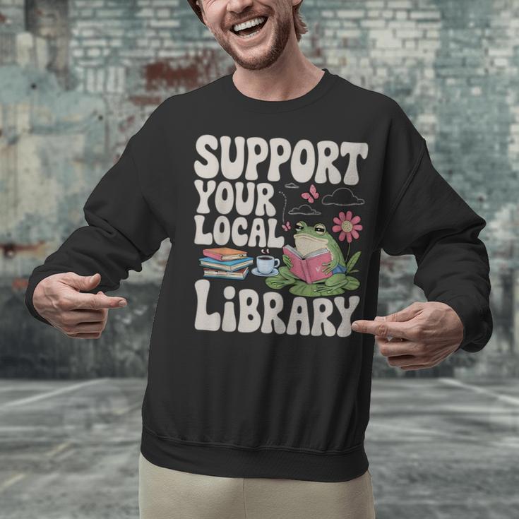 Cute Frog Support Your Local Library Librarian Book Lover Unisex Sweatshirt Cute Frog Support Your Local Library Librarian Book Lover Unisex Sweatshirt