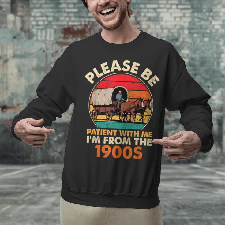 Dad Father's Day Please Be Patient I'm From The 1900s Unisex Sweatshirt Dad Father's Day Please Be Patient I'm From The 1900s Unisex Sweatshirt